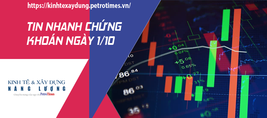 Tin nhanh chứng khoán ngày 1/10: Thị trường giảm điểm mạnh phiên giao dịch đầu tháng