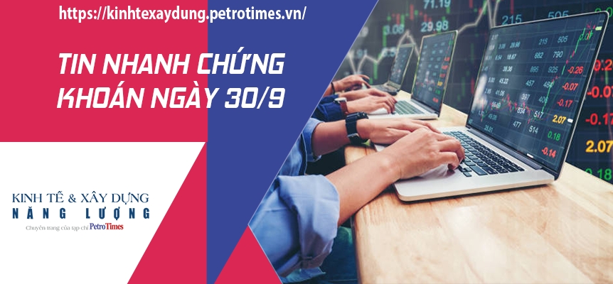 Tin nhanh chứng khoán ngày 30/9: Thanh khoản sụt giảm, VN Index giữ được sắc xanh