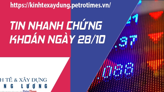 Tin nhanh chứng khoán ngày 28/10: VN Index tiếp tục tăng, thiết lập đỉnh lịch sử mới