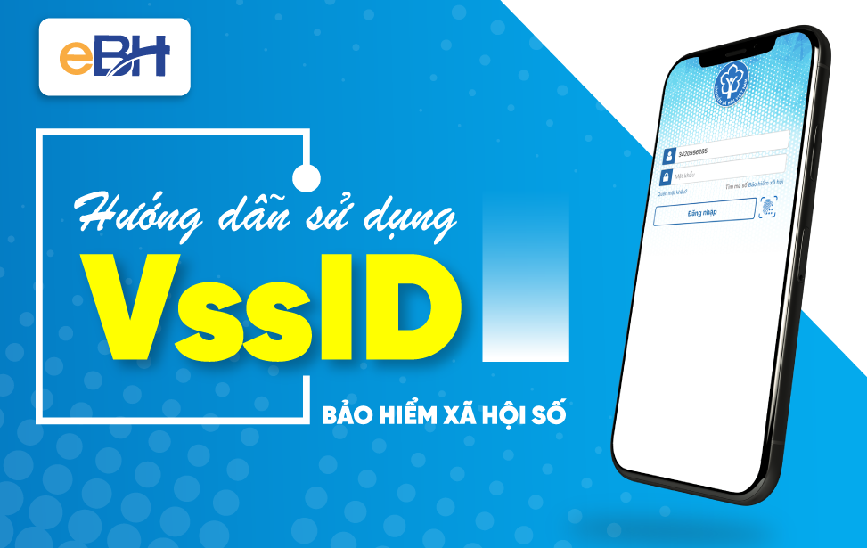 Quên mật khẩu ứng dụng VssID sẽ được BHXH cấp lại qua email cá nhân