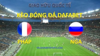 Link xem trực tiếp bóng đá: Pháp - Nga