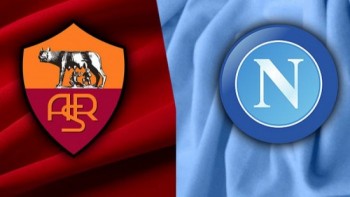 Link xem trực tiếp bóng đá: AS Roma - Napoli