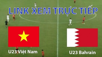 Link xem trực tiếp bóng đá U23 Việt Nam vs U23 Bahrain