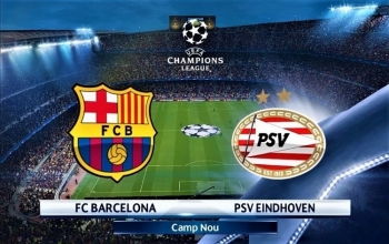 Xem trực tiếp bóng đá Barcelona vs PSV Eindhoven ở đâu?