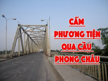Phú Thọ: Cấm phương tiện trên 18 tấn qua cầu Phong Châu