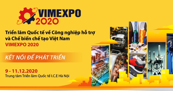 VIMEXPO 2020: Kết nối để phát triển Công nghiệp hỗ trợ và Chế biến chế tạo Việt Nam