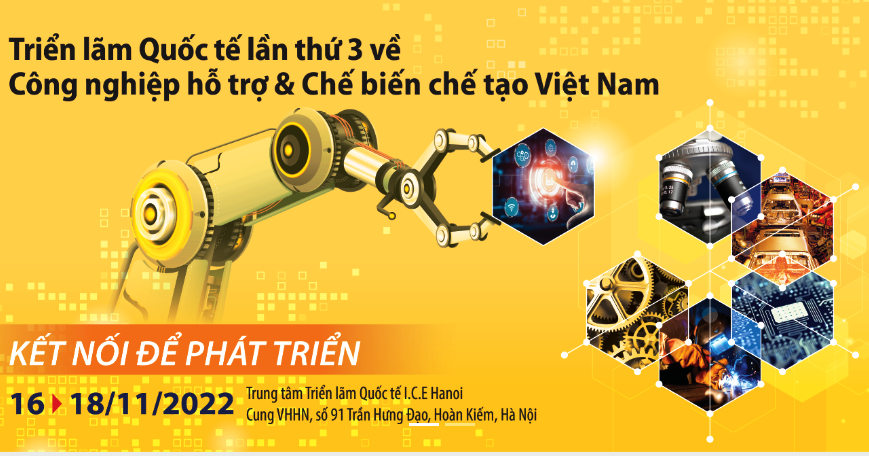 VIMEXPO 2022: Kết nối để phát triển Công nghiệp hỗ trợ và Chế biến chế tạo Việt Nam