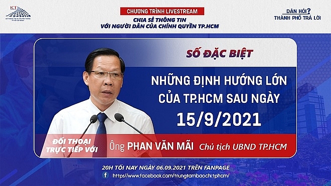 Chủ tịch UBND TP.HCM Phan Văn Mãi sẽ đối thoại trực tiếp với người dân qua livestream. 