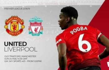 Kênh xem trực tiếp Man Utd vs Liverpool (Ngoại hạng Anh), 21h05 ngày 24/2