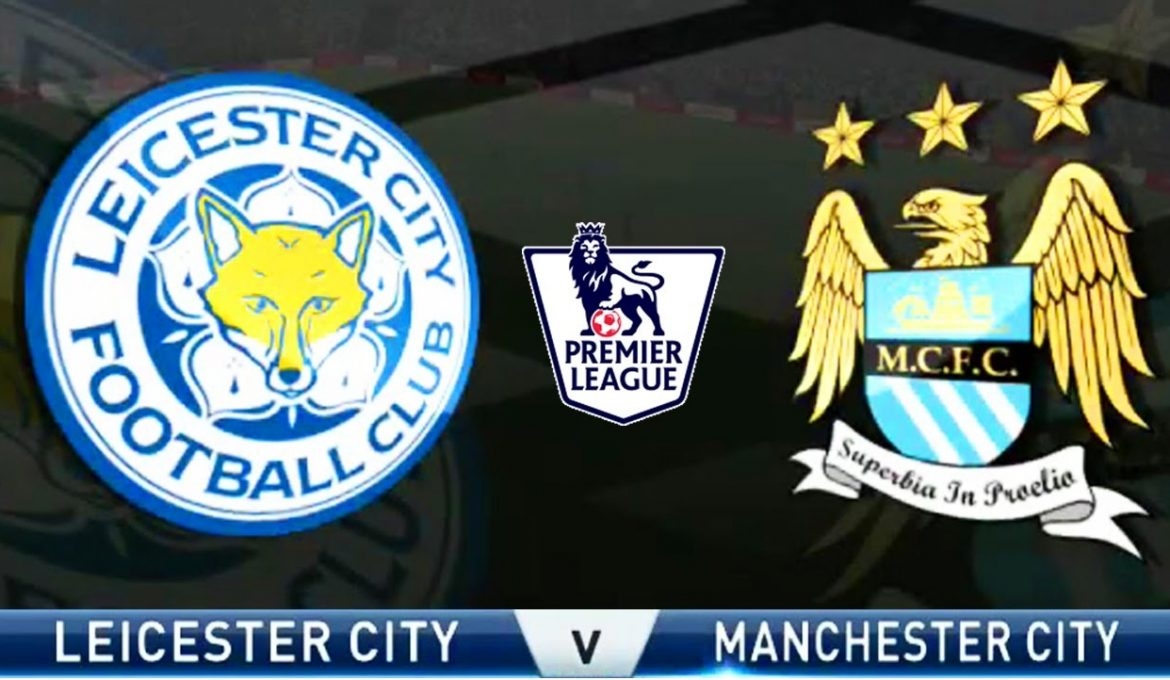 Xem trực tiếp Leicester vs Man City ở đâu?