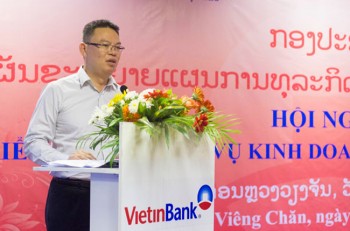 Hết quý II/2016, tổng dư nợ của VietinBank Lào đạt 90% kế hoạch