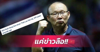 Thực hư tin đồn HLV Park Hang Seo dẫn dắt đội tuyển Thái Lan