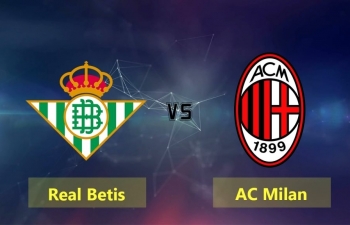 Xem trực tiếp bóng đá Real Betis vs AC Milan ở đâu?