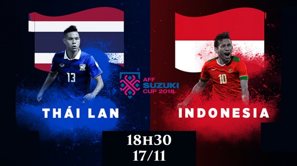 xem truc tiep bong da thai lan vs indonesia 18h30 ngay 1711 aff cup 2018