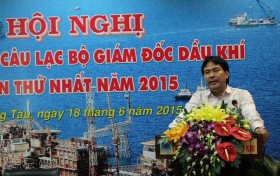 Hội nghị Câu lạc bộ Giám đốc Dầu khí lần thứ nhất năm 2015