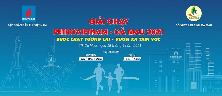 Giải Petrovietnam - Cà Mau 2021: “Bước chạy tương lai - Vươn xa tầm vóc”