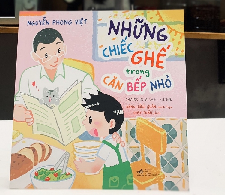 Ấm ấp tình cảm gia đình với “Những chiếc ghế trong căn bếp nhỏ” của Nguyễn Phong Việt