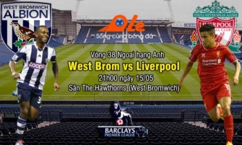 Link xem trực tiếp bóng đá: West Bromwich Albion - Liverpool