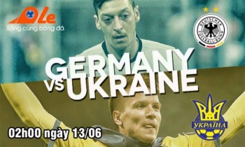 Link xem trực tiếp bóng đá: Đức - Ukraine